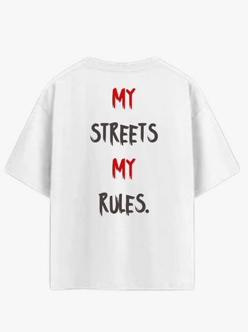 MY STREET MY RULES WHITE OVERSIZE TEE